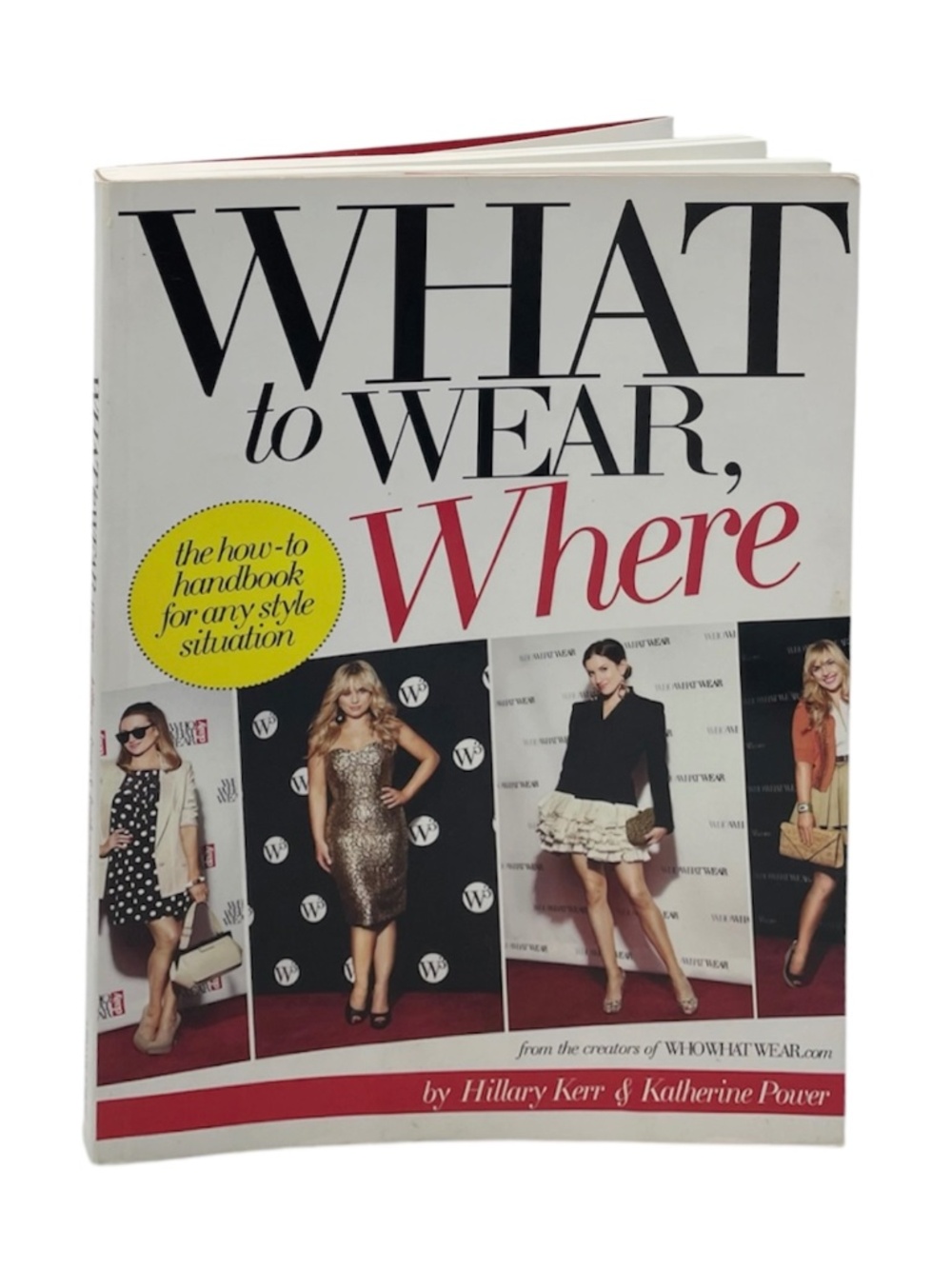What to Wear, Where: The How-to Handbook for Any Style Situation, paperback book